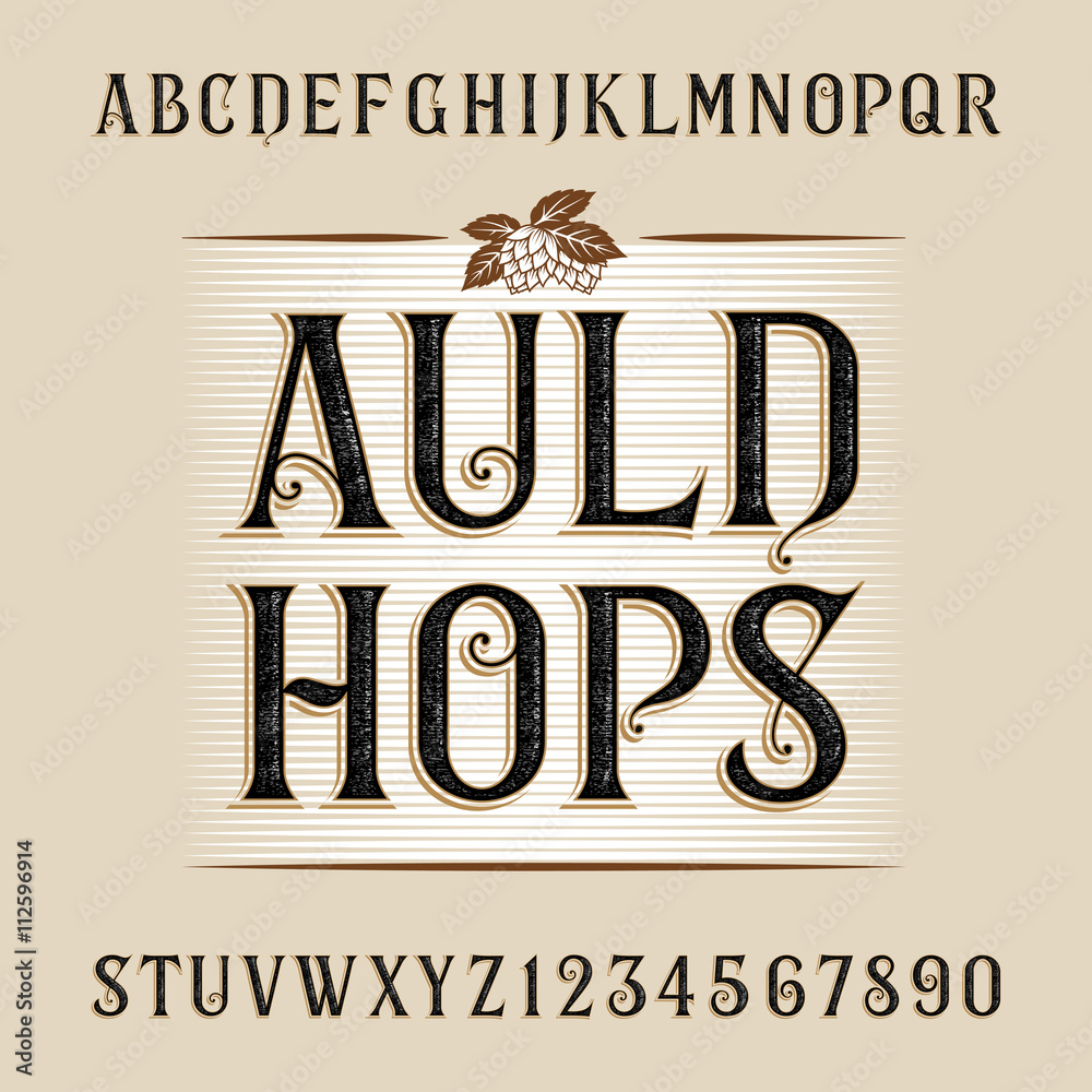 Fototapete auld hops alphabet vector font. distressed letters and numbers. vintage vector font for labels, head