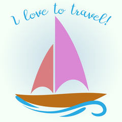 Caricature of a sailboat on the wave. Inscription I love to trav