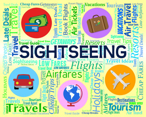 Sightseeing Word Shows Visiting Vacations And Vacation