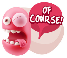 3d Rendering Smile Character Emoticon Expression saying Of Cours