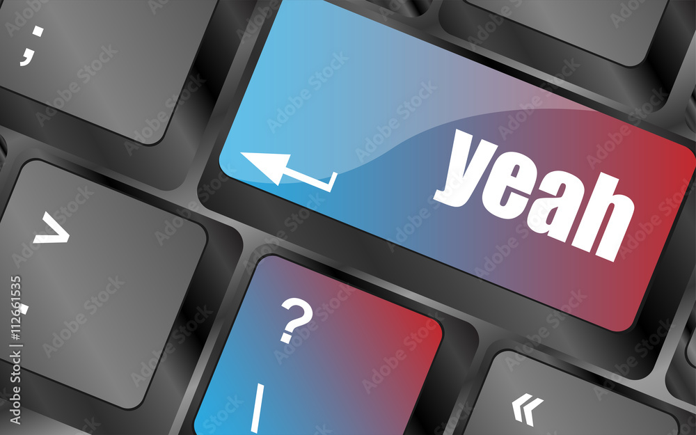 Poster yeah word on computer keyboard key vector , keyboard keys, keyboard button