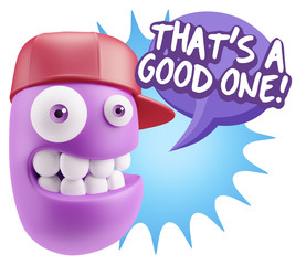 3d Illustration Laughing Character Emoji Expression saying That'