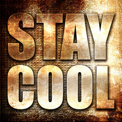 stay cool, 3D rendering, metal text on rust background