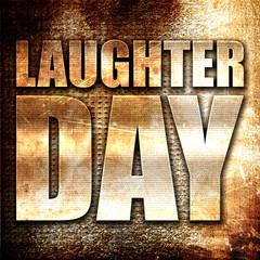 laugher day, 3D rendering, metal text on rust background