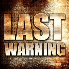 last warning, 3D rendering, metal text on rust background