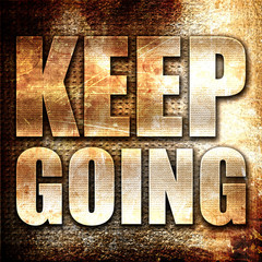 keep going, 3D rendering, metal text on rust background