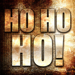 ho ho ho, 3D rendering, metal text on rust background
