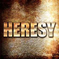 heresy, 3D rendering, metal text on rust background