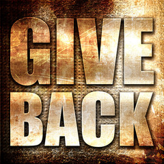 give back, 3D rendering, metal text on rust background