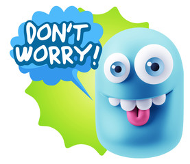 3d Rendering Smile Character Emoticon Expression saying Dont Wor