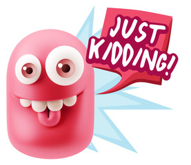 3d Rendering Smile Character Emoticon Expression saying Just Kid