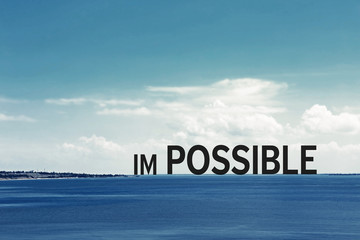 Word impossible transformed into possible on nature backgroung