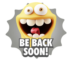 3d Rendering Smile Character Emoticon Expression saying Be Back