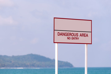 Warning sign, Dangerous area, do no enter,Dangerous territory - information of caution with a stop sign plate.