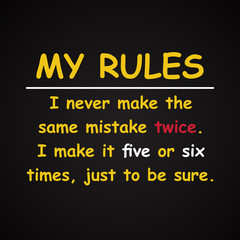 My rules - funny inscription template