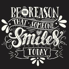 Fototapeta premium Be the reason that someone smiles today. Inspirational quote. Ha