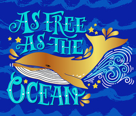 As free as the ocean. Quote. Hand drawn vintage illustration wit