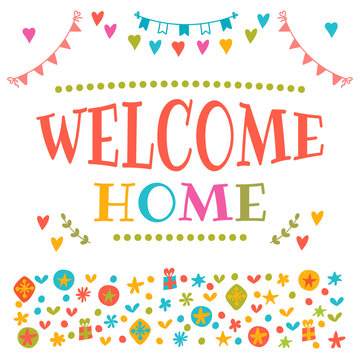 Welcome home text with colorful design elements. Decorative lett