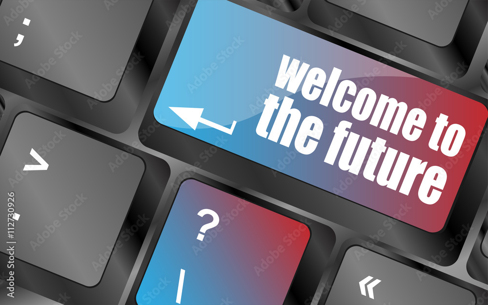 Poster welcome to the future text on laptop keyboard key vector . keyboard keys, keyboard button, keyboard 