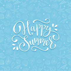Summer time wording with sea shells on background. Happy summer lettering. Modern calligraphy template for greeting card design. 
