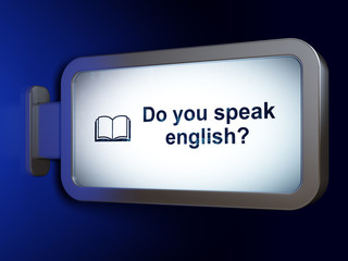 Studying concept: Do you speak English? and Book on billboard background