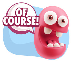3d Rendering Smile Character Emoticon Expression saying Of Cours