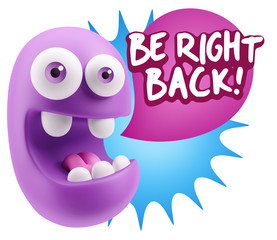 3d Rendering Smile Character Emoticon Expression saying Be Right