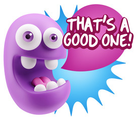 3d Illustration Laughing Character Emoji Expression saying That'