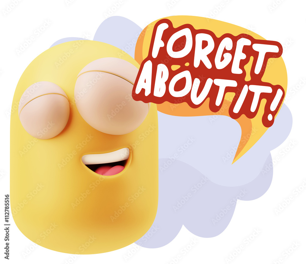 Fototapete 3d Rendering Smile Character Emoticon Expression saying Forget A