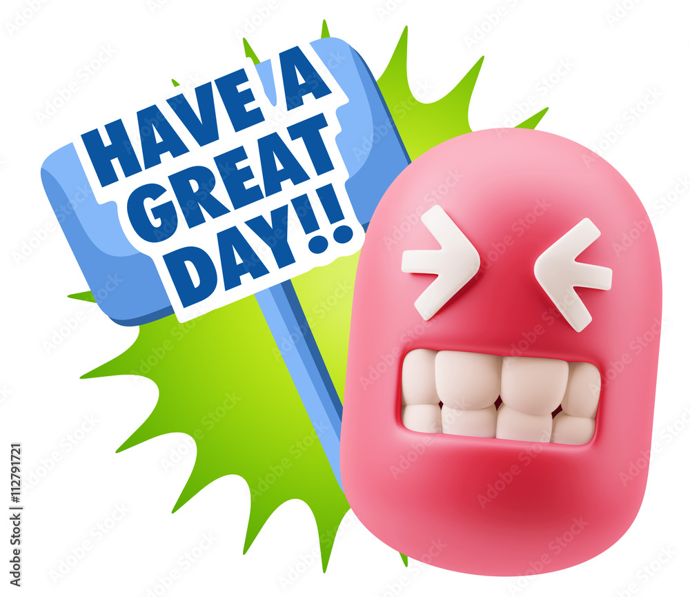 Fototapete 3d Rendering Smile Character Emoticon Expression saying Have A G