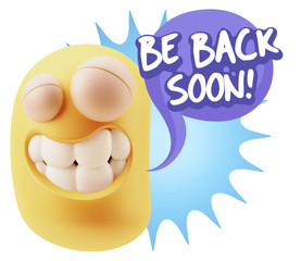 3d Rendering Smile Character Emoticon Expression saying Be Back
