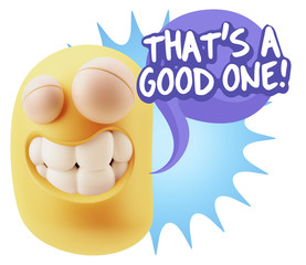 3d Illustration Laughing Character Emoji Expression saying That'