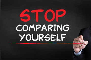 Fototapeta premium STOP COMPARING YOURSELF