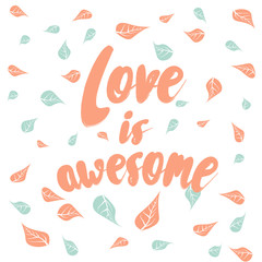 Summer vector background including hand-drawn spots and text love is awesome