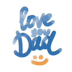 Love You Dad lettering. Fathers day greeting card. illustration