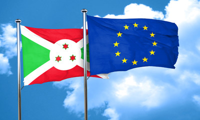 Burundi flag with european union flag, 3D rendering