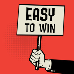 Poster in hand, business concept with text Easy to Win