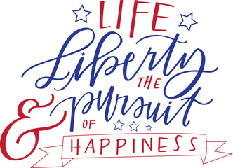 Life, Liberty & the Pursuit of Happiness