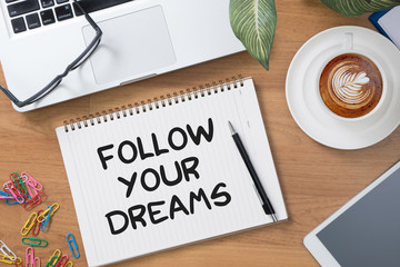  Follow Your Dreams