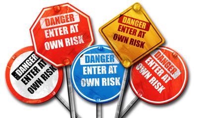 enter at own risk, 3D rendering, rough street sign collection