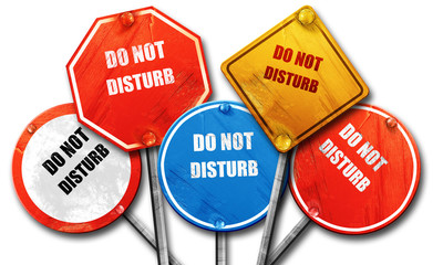 Do not disturb sign, 3D rendering, rough street sign collection