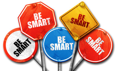 be smart, 3D rendering, rough street sign collection