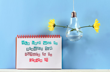 Inspiration motivation quote the best way to predict the future is to create it. Success, Self development, Grow, Life, Happiness concept