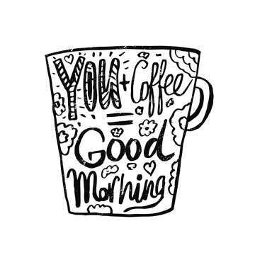 Hand drawn vintage quote for coffee themed:"Your+Coffee=Good Mor