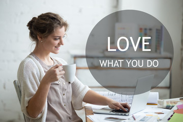Work with enjoyment. Motivational phrase 