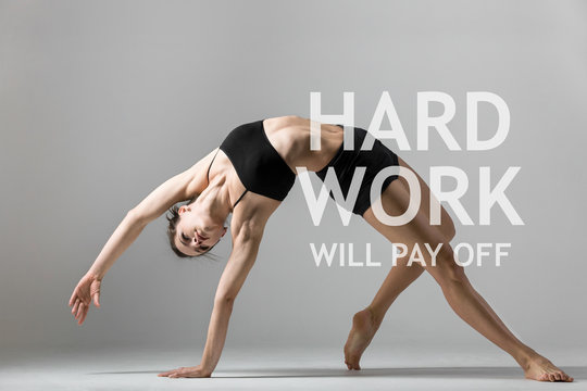 Yogi girl exercising. Motivational text "Hard work will pay off"