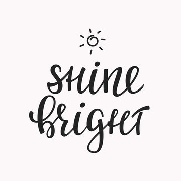 Shine Bright quote lettering