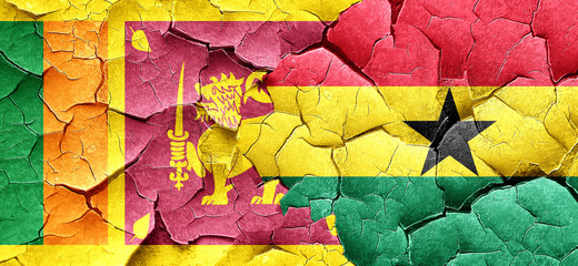 Sri lanka flag with Ghana flag on a grunge cracked wall