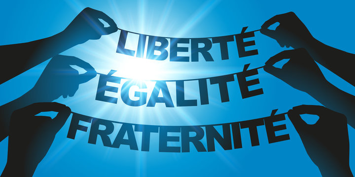 Liberté égalité fraternité - Devise - France