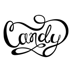 Candy calligraphy. Hand brushed ink lettering. Lettering type.